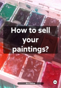 How to sell your paintings? - Art Galina